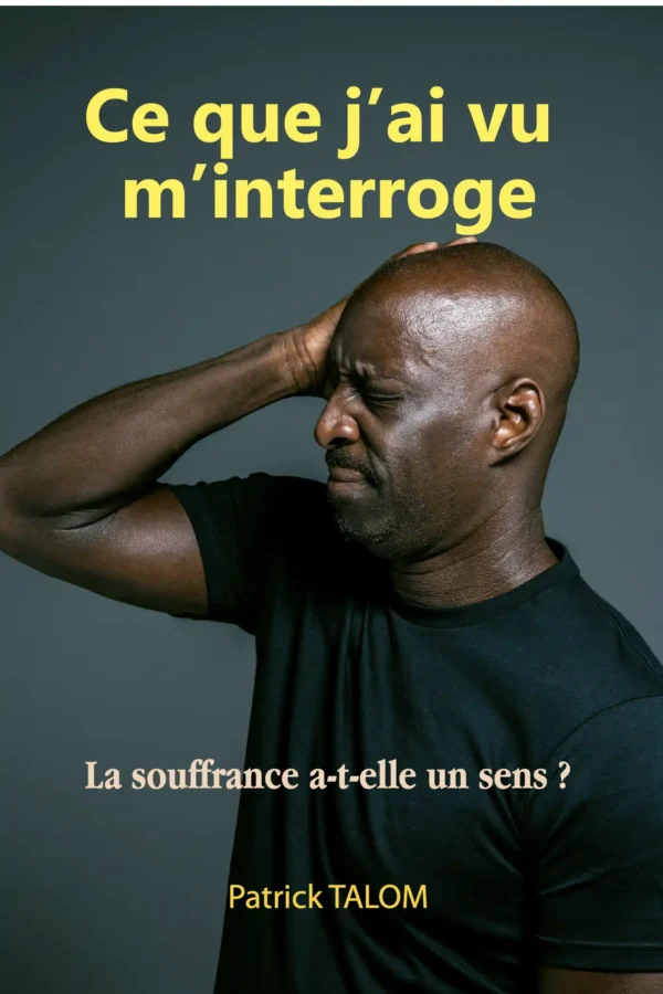 ce que j'ai vu m'interroge